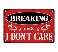 XingFox Breaking News I Don't Care Metal Tin Sign, Sarcastic Joke for Home Office Man Cave Bedroom Garage 8x12 Inch