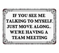 XingFox Funny Office Metal Tin Signs Humor Wall Art Decor, If You See Me Talking to Myself We're Having A Team Meeting, Cubicle Decor Women Gift Home Bar Decorations 8x12 Inch
