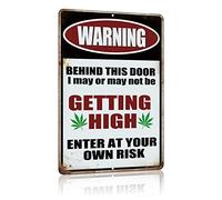 XingFox Funny Weed Decor VintageMetal Tin Signs Man Cave Stoner Room Wall Decor Gifts/Stuff es WARNING Behind This Door I May Be GETTING HIGH - Enter At Yor Own Risk 8x12 Inch