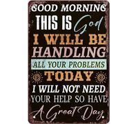 XingFox Good Morning This Is God I Will Be Handing All Your Problems Tin Sign Funny God Wall Plaque Catholic Inspirational Aluminum Sign 8x12 Inch Plaque, For Wall Decor Gift