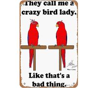 XingFox They Call Me a Crazy Bird Lady with Red Lorikeets Metal Vintage Garden Bathroom Kitchen Man Cave Club Bar Gift Tin Sign 8x12 Inch