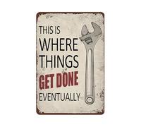 XingFox Vintage Garage Decor for Men - This is Where Things Get Done Eventually Sign, Metal Tin Sign for Work Shop, Basement, Home Bar, Man Cave Wall Decor Art, Cool Stuff Gifts for Men 8"x12"