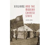 Xinjiang and the Modern Chinese State (Studies on Ethnic Groups in China)
