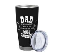 Xinvast Dad Tumbler Gifts for Dad from Daughter Son - No Matter What Ugly Children Travel Mug - 20oz Stainless Steel Insulated Tumbler for Christmas, Birthday, Father's Day Gift