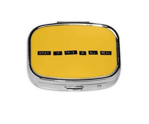Xiso Ver What if This is All Real Pill Box Portable Metal Pill Organizer 2 Compartment Medicine Small Pill Case for Purses Compact Travel Medicine Holder for Vitamins Medication
