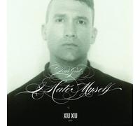 Xiu Xiu - Dear God I Hate Myself