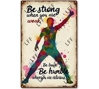 XJPXFQ Wall Decor Tin Sign Be Strong When You Are Weak Be Brave When You Re Scared Be Humble When You Metal Tin Poster For Living Room Decor Home Decor Office Decor Farmhouse Decor Church 8X12 Inch