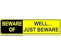 XKKLJH Beware of Well Just Beware Metal Tin Sign Funny Vintage Slim Street Tin Signs 16 x 6 Inch Wall Art Decor Iron Poster for Home Farmhouse Garage Bar Cafe Indoor Outdoor Man Cave Gifts