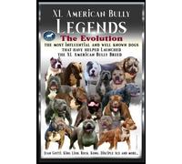 XL American Bully Legends: The Evolution