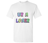 (XL) Funny Cute Pop Colourful You Are UR A LOSER White Men T Shirt Tee Top