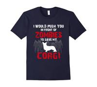 (XL) I Would Push You In Front Of Zombies To Save My Corgi Cute Dog Lover T-Shirt-Father's Day