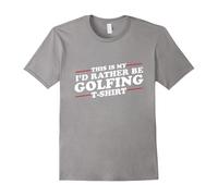 (XL) I'd Rather Be Golfing Funny T-Shirt for Golf Lovers-Father's Day