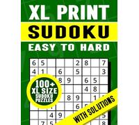 XL Print Sudoku Easy to Hard | 100+ XL Size Sudoku Puzzles with Solutions: XL Print Sudoku Puzzle Book to Help Develop Logic, Improve Concentration, ... XL Print Sudoku Puzzle Book Collection)
