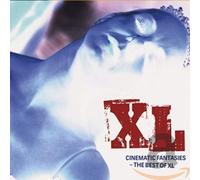 XL - XL - Cinematic Fantasies. The Best Of Xl