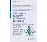 XLVIII Mexican Conference on Biomedical Engineering: Proceedings of CNIB 2025, September 11-13, 2025, Nuevo León, Monterrey, México - Volume 1: Signal ... And Bioinformatics (IFMBE Proceedings, 137)