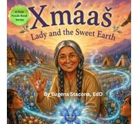 Xmáaš Lady and the Sweet Earth: A First Foods Book Series