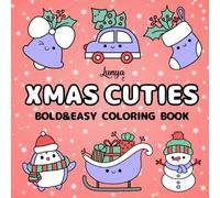 Xmas Cuties Bold and Easy Coloring Book: Cute and Simple Images for Relaxation (Christmas Bold and Easy Coloring Books)