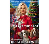 XMAS MARKS THE SPOT: A heartwarming and hilarious seaside sleuthing mystery (Merry Summerfield Cozy Mysteries)