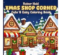 Xmas Shop Corner Cute And Easy Coloring Book For Adults, Teens, Kids