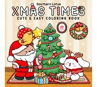 Xmas Times: Coloring Book For Adults And Teens Featuring Cozy Christmas Scenes With Adorable Animal Characters And Cute Objects For Stress Relief (Fuzzy Buddies)