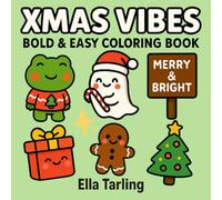 XMAS VIBES: Bold & Easy Christmas Coloring Book for Kids & Adults - 40 Cute & Simple Holiday Designs