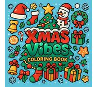 Xmas Vibes Coloring Book: Winter Lights, Christmas Moments, Cozy Holiday Scenes, for Kids, Teens, and Adults