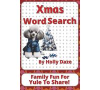 Xmas Word Search Puzzle Book: Word Searches with Easy to Read Print about Christmas, Festivities, Yuletide and More | 6 x 9 inches, 110 pages | 50+ ... Presents: Celebrate Series by Holly Daze)