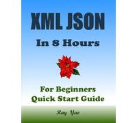 XML JSON in 8 Hours, For Beginners, Learn Coding Fast!