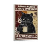 XMXPOSTARS Black Cat Metal Poster Before Coffee I Hate Everyone Afeter Coffee I Feel Good About Hating Everyone Funny Kitty Poster, Vintage Canvas Wall Art Inspirational Printing for Wall Decoration R