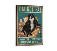 XMXPOSTARS I'm Not Fat Funny Cat Motivational Poster, Vintage Canvas Wall Art Inspirational Printing for Wall Decoration Room Aesthestic 12x18inch(30x45cm) Frame-style-1