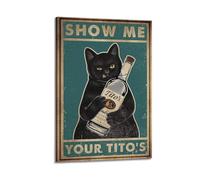 XMXPOSTARS Show Me Your Tito's Funny Cat Motivational Poster, Vintage Canvas Wall Art Inspirational Printing for Wall Decoration Room Aesthestic 08x12inch(20x30cm) Frame-style-1