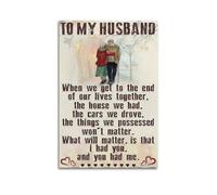 XMXPOSTARS To My Husband When We Get To The End Of Our Lives Together Poster, Vintage Canvas Wall Art Inspirational Printing for Wall Decoration Room Aesthestic 20x30inch(50x75cm) Unframe-style