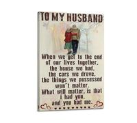 XMXPOSTARS To My Husband When We Get To The End Of Our Lives Together Poster, Vintage Canvas Wall Art Inspirational Printing for Wall Decoration Room Aesthestic 12x18inch(30x45cm) Frame-style