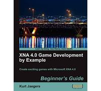 XNA 4.0 Game Development by Example: Beginner's Guide - Paperback NEW Jaegers, K