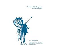 Xoana and the Origins Of Greek Sculpture (Brown Judaic Studies): 15 (Society for Classical Studies American Classical Studies)