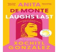 Xochitl Gonzalez Anita de Monte Laughs Last Paperback Book Xochitl Gonzalez Multicolor