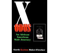Xodus: An African American Male Journey