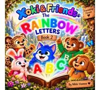 Xoki & Friends: The Rainbow Letters (Xoki & Friends Series)