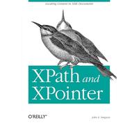 XPath & XPointer: Locating Content in XML Documents
