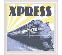 Xpress - Brothers from Other Mothers