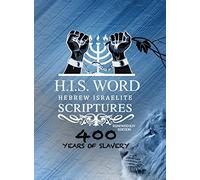 Xpress Hebrew Israelite Scriptures - 400 Years of Slavery Edition: Restored Hebrew KJV Bible (H.I.S. Word)