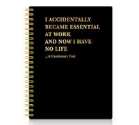 XQLZY I Accidentally Became Essential At Work And Now I Have No Life A Cautionary Tale Black Gold Spiral Notebook, Inspirational Quotes Spiral Notebook Gifts for Women Mom Sister BFF
