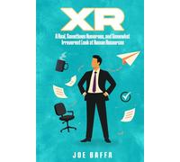 XR: A Real, Sometimes Humorous, and Somewhat Irreverent Look at Human Resources