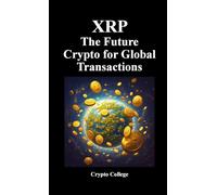 XRP The Future Crypto for Global Transactions