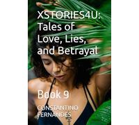 XSTORIES4U: Tales of Love, Lies, and Betrayal: Book 9
