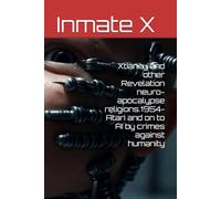 Xtianity and other Revelation neuro-apocalypse religions.1954-Atari and on to AI by crimes against humanity