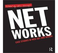 Xtine Burrough Net Works: Case Studies in Web Art & Design Book - Paperback Xtine Burrough Multicolor