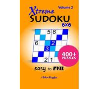 Xtreme SuDoKu 6x6 Easy to Evil: 400+ Puzzles