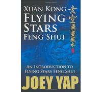 Xuan Kong Flying Stars Feng Shui: An Introduction to Flying Stars Feng Shui: Written by Joey Yap, 2007 Edition, (1st Edition) Publisher: JY Books Sdn. Bhd. (Joey Yap) [Paperback]