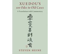 Xuedou's 100 Odes to Old Cases : A Translation with Commentary